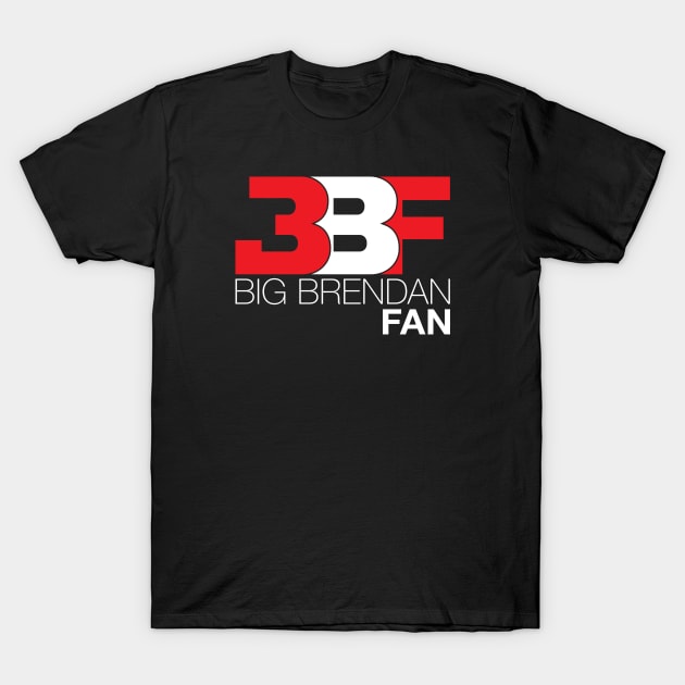 Big Brendan Fan T-Shirt by Lights, Camera, Podcast